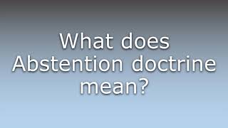 What does Abstention doctrine mean [upl. by Idok]