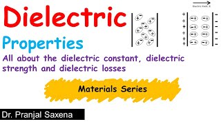 L35 Properties of Dielectric Materials  Dielectric Materials  Electrical Materials [upl. by Mccready399]