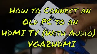 CONNECT OLD COMPUTER TO HDMI TV SCREEN  VGA2HDMI  VGA To HDMI  TECH HACKS [upl. by Junji]