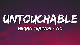 Meghan Trainor  No Lyrics Untouchable [upl. by Nitsirc]