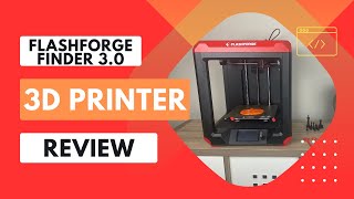 Flashforge Finder 30 Review [upl. by Rexanne]