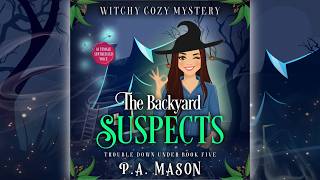 Book 5 The Backyard Suspects full length audiobook Trouble Down Under Cozy Mystery Series [upl. by Desta]