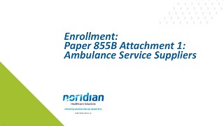 Enrollment Paper 855B Attachment 1 Ambulance Service Suppliers [upl. by Casavant296]