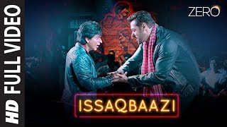 Zero ISSAQBAAZI Full Song  Shah Rukh Khan Salman Khan Anushka Sharma Katrina Kaif  TSeries [upl. by Jeaz]