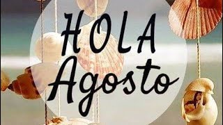 ¡Bienvenido agosto 2024 🌼 🌸 🌻 🌹 🏵 🌳 ♥ 😍 👌 😀 holaagosto bienvenidoagosto [upl. by Chesney]