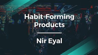 Hooked How to Build HabitForming Products by Author Nir Eyal [upl. by Ries]