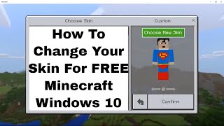 How To Change Your Skin For FREE In Minecraft Window 10 Edition [upl. by Llerehs274]