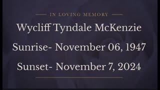 Celebration of Life for Wycliff Tyndale McKenzie [upl. by Airamasor]