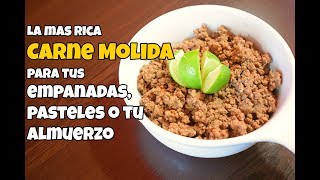 Como preparar Carne Molida y darle Mucho sabor Para empanadas pasteles en fin [upl. by Hyams]