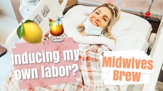 Midwives Brew Success Labor and Delivery Vlog Inducing Labor Naturally Birth Story Covid [upl. by Onivla]