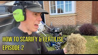 HOW TO SCARIFY amp FERTILISE YOUR LAWN  EPISODE 2 [upl. by Fafa]