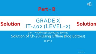 class X IT 402 Part B ch 20 solution Using offline blog editors aman sir  amanT4 [upl. by Asseniv799]