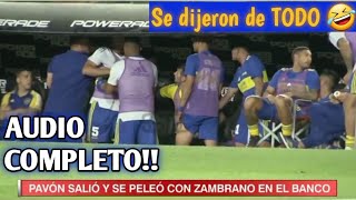 La pelea de Zambrano y Pavón LO QUE NO ESCUCHASTE  Boca Juniors  Perú [upl. by Cranston]