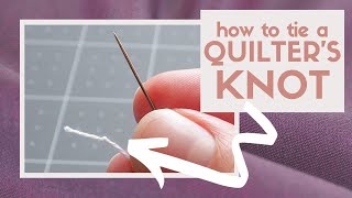 how to tie a quilters knot  hand quilting tutorial for Quick Quilting Questions Answered [upl. by Dualc]