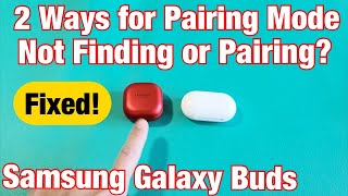 Galaxy Buds How to Put into Pairing Mode 2 Ways Wont Pair or Find FIXED [upl. by Lauri284]