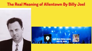 The Real Meaning of Allentown By Billy Joel [upl. by Remas731]