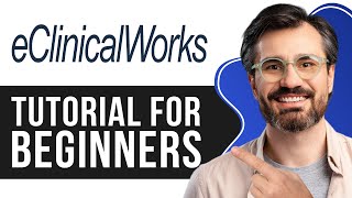 eClinicalWorks Tutorial for Beginners  Full Guide to Optimizing Your Practice Management 2024 [upl. by Zehcnas]