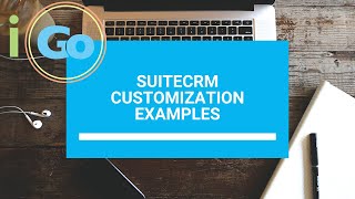 SuiteCRM Customization Examples [upl. by Corotto]