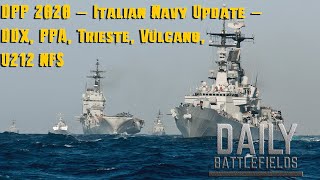 DPP 2020 – Italian Navy Update – DDX PPA Trieste Vulcano U212 NFS [upl. by Catherine]