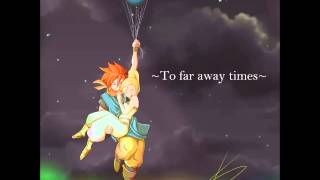 To Good Friends in Far Away Times  Chrono Trigger Remix [upl. by Kellby968]