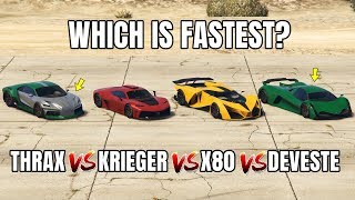 GTA 5 ONLINE  THRAX VS KRIEGER VS DEVESTE EIGHT VS X80 PROTO WHICH IS FASTEST [upl. by Aiclid361]