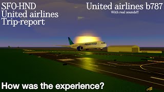 TRIPREPORT San Francisco SFOHND Tokyo 🛬 United airlines  Boeing 787  With real sounds🔊🔊 [upl. by Ruyam]