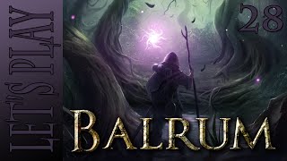 Lets Play Balrum  Episode 28  Clay [upl. by Urata]