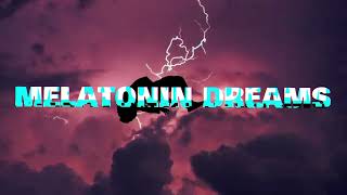 Melatonin Dreams Lyric Video [upl. by Johnath45]