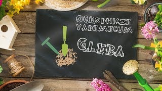 Gleba  ziemia w ogrodzie Podłoże do ogrodu  rodzaje gleby  ziemi [upl. by Giefer]