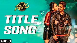 Sarrainodu Title Audio Song  Sarrainodu  Allu Arjun Rakul Preet Singh  Thaman S [upl. by Kaylil619]