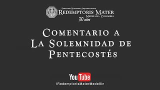 Comentario a la Solemnidad de Pentecostés [upl. by Anatnahs]