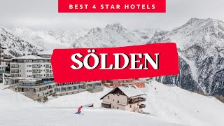 Best Sölden hotels 4 star Top 10 hotels in Sölden Austria [upl. by Edgell556]