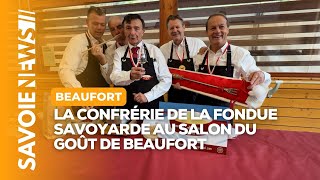 La confrérie de la fondue savoyarde au salon du goût de Beaufort [upl. by Eldnek]