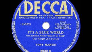 1940 HITS ARCHIVE It’s A Blue World  Tony Martin [upl. by Ailev856]