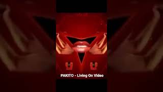 PAKITO  Living On Video [upl. by Ytram35]