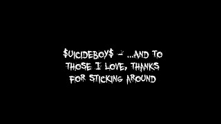 uicideboy  And To Those I Love Thanks For Sticking Around Lyrics [upl. by Martyn739]