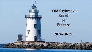 Old Saybrook Board of Finance October 29 2024 [upl. by Oretna]