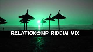 Relationship Riddim Mix 2013tracks in the description [upl. by Yssak]