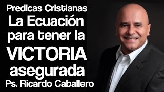 Predicas Cristianas  Todo en Contra  Dios a Favor  Victoria  Pastor Ricardo Caballero [upl. by Grados678]