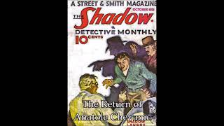 The Shadow 157 The Return of Anatole Chevanic [upl. by Cozza]