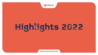 Veolia Water Technologies 2022  Highlights [upl. by Patrizio]