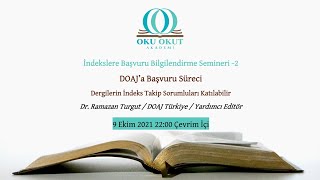 İndekslere Başvuru 2 DOAJ  Dr Ramazan Turgut  Yardımcı Editör  DOAJ [upl. by Estus]