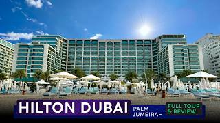 HILTON DUBAI PALM JUMEIRAH · Resort Review · Dubai UAE 🇦🇪 · A BIG Family Pleaser [upl. by Lai]