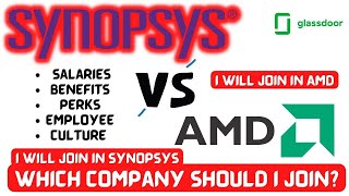 Synopsys vs AMD  Reviews  Salaries Jobs Which company will you Join AMD vs SYNOPSYS I JOIN AMD [upl. by Watkin]