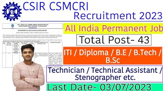 CSIR CSMCRI Recruitment 2023  CSIR CSMCRI Vacancy 2023  ITI Permanent Job 2023 csirrecruitment [upl. by Oretos140]