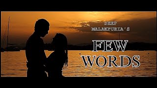 FEW WORDS FT DEEP MALAKPURIA [upl. by Elish]