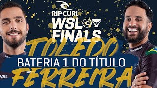 Filipe Toledo x Italo Ferreira  Confronto do Título 1  Rip Curl WSL Finals 2022 [upl. by Trager565]