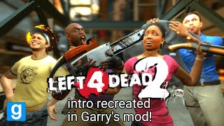 Left 4 Dead 2 intro recreated In GMOD l4d2 [upl. by Atin]