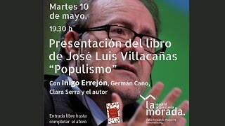 Presentación del libro de José Luis Villacañas quotPopulismoquot [upl. by Ernestus]