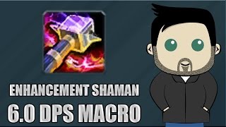 Enhancement Shaman 60 DPS Rotation and Macro [upl. by Droc]